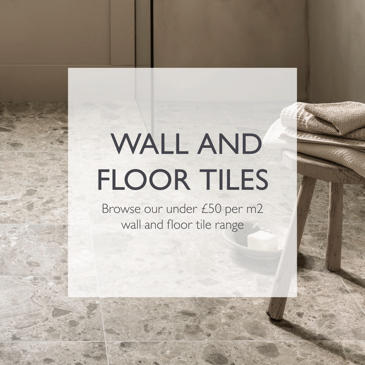 Browse stunning porcelain floor & wall tiles under £50 per m2.